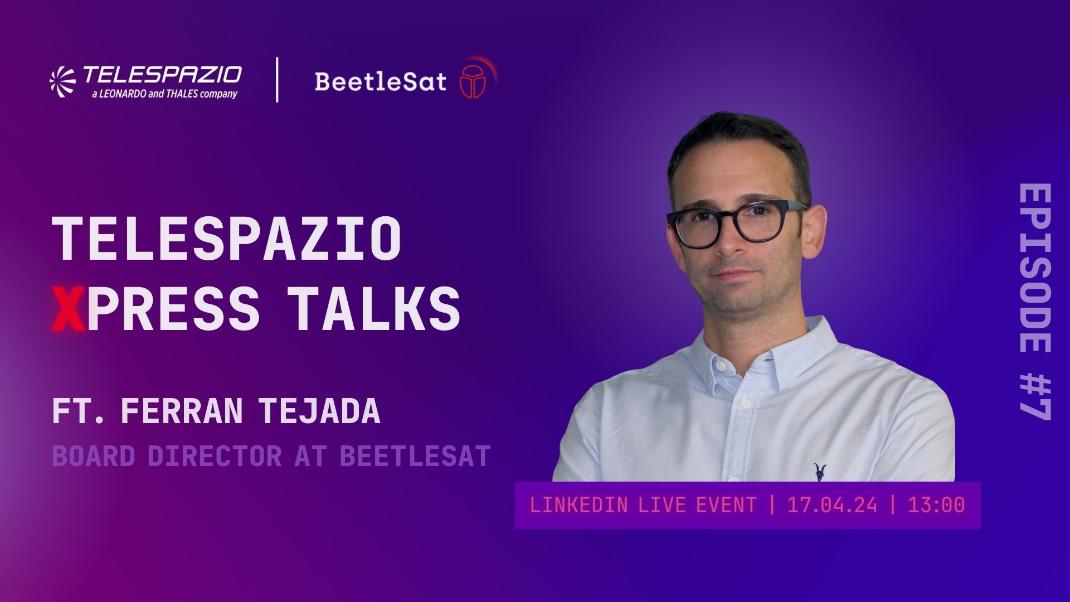 Beetle Sat Telespazio Xpress Talks Season 2